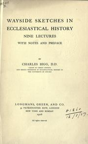 Cover of: Wayside sketches in ecclesiastical history by Charles Bigg