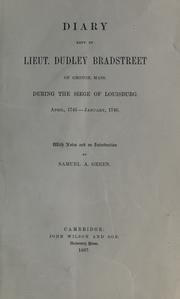 Cover of: Diary kept by lieut. Dudley Bradstreet of Groton, Mass. by Dudley Bradstreet