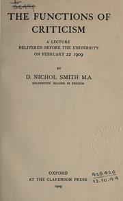 Cover of: The functions of criticism: a lecture delivered before the University on February 22, 1909