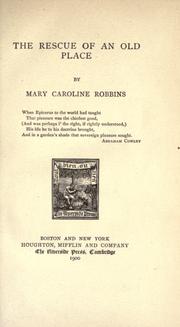 Cover of: The rescue of an old place by Mary Caroline (Pike) Robbins