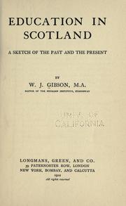 Cover of: Education in Scotland by W. J. Gibson