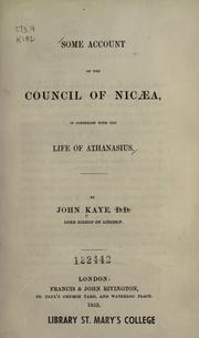 Cover of: Some account of the Council of Nicaea: in connexion with the life of Athanasius