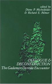 Cover of: Dialogue and deconstruction by edited by Diane P. Michelfelder & Richard E. Palmer.