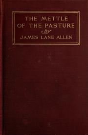 Cover of: The mettle of the pasture by James Lane Allen