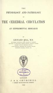Cover of: The physiology and pathology of the cerebral circulation by Sir Leonard Hill
