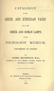 Cover of: Catalogue of the Greek and Etruscan vases and of the Greek and Roman lamps in the Nicholson Museum, University of Sydney. by Macdonald, Louisa.