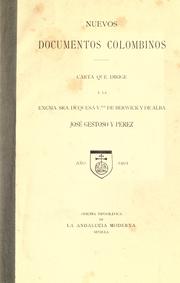 Cover of: Nuevos documentos Colombinos: carta que dirije á la Excma. Sra. duquesa vda. de Berwick y de Alba José Gestoso y Perez. Año. 1902.