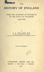 Cover of: The history of England from the accession of Edward VI to the death of Elizabeth (1547-1603). by A. F. Pollard