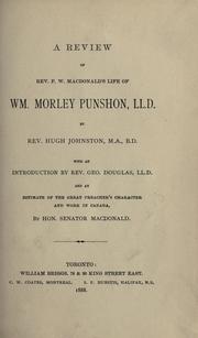 Cover of: review of Rev. F.W. Macdonald's Life of Wm. Morley Punshon.: With an introduction by Rev. George Douglas, and an estimate of the great preacher's character and work in Canada