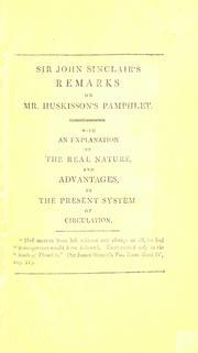 Cover of: Remarks on a pamphlet intitled, "The question concerning the depreciation of the currency stated and examined." by William Huskisson, esq., M.P.: Together with several political maxims regarding coin and paper currency, intended to explain the real nature, and advantages of the present system.