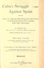 Cover of: Cuba's struggle against Spain with the causes of American intervention and a full account of the Spanish-American war by Fitzhugh Lee