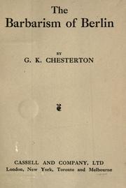 Cover of: The barbarism of Berlin. by Gilbert Keith Chesterton