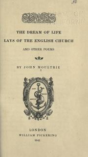 Cover of: The dream of life by John Moultrie