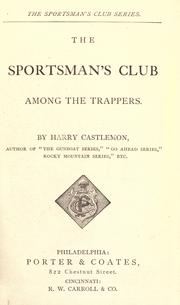 Cover of: The sportsman's club among the trappers