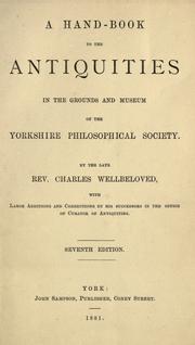 Cover of: A hand-book to the antiquities in the grounds and museum of the Yorkshire Philosophical Society by Charles Wellbeloved, Charles Wellbeloved