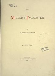 Cover of: The miller's daughter. by Alfred Lord Tennyson