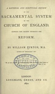 Cover of: A rational and scriptural review of the sacramemtal system of the Church of England by William Purton