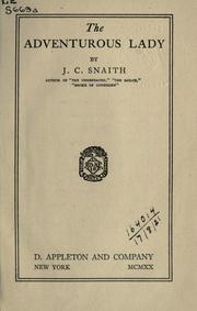 Cover of: The adventurous lady. by J. C. Snaith, J. C. Snaith