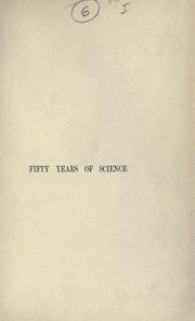 Cover of: Fifty years of science by Sir John Lubbock