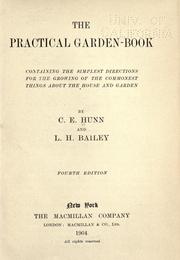 Cover of: The practical garden-book: containing the simplest directions for the growing of the commonest things about the house and garden