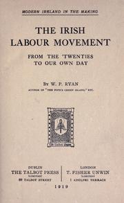 Cover of: The Irish labour movement, from the twenties to our own day by William Patrick Ryan
