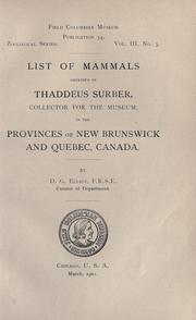 Cover of: List of mammals obtained by Thaddeus Surber, collector for the Museum, in the provinces of New Brunswick and Quebec, Canada by Daniel Giraud Elliot