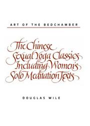 Cover of: Art of the Bedchamber by Douglas Wile