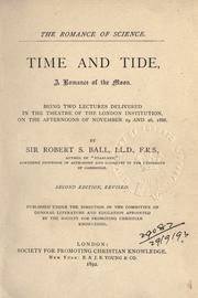 Cover of: Time and tide, a romance of the moon: being two lectures delivered in the theatre of the London Institution on the afternoon of November 19 and 26, 1888.