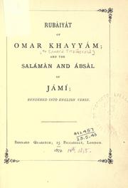 Cover of: Rubaiyat of Omar Khayyam, and the Salaman and Absal of Jami.: Rendered into English verse by Edward Fitzgerald.