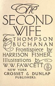 Cover of: The second wife by Thompson Buchanan