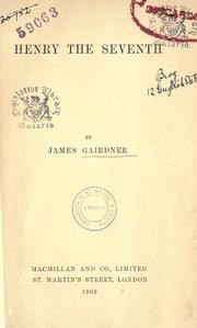 Cover of: Henry the Seventh by James Gairdner