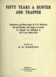 Cover of: Fifty years a hunter and trapper by Eldred Nathaniel Woodcock, Eldred Nathaniel Woodcock