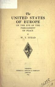 Cover of: The United States of Europe on the eve of the Parliament of Peace. by W. T. Stead