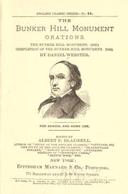 The Bunker Hill monument orations by Daniel Webster
