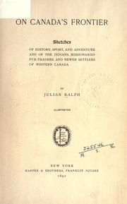 Cover of: On Canada's frontier by Ralph, Julian