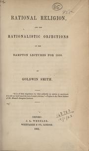 Cover of: Rational religion and the rationalistic objections of the Bampton lectures for 1858. by Goldwin Smith