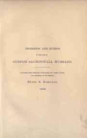 Cover of: Incidents and events in the life of Gurdon Saltonstall Hubbard