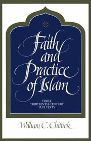 Cover of: Faith and Practice of Islam: Three Thirteenth Century Sufi Texts (Suny Series in Islam)