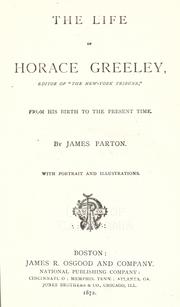 Cover of: The life of Horace Greeley by James Parton