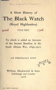 A short history of the Black Watch (Royal Highlanders) by Arthur Grenfell Wauchope