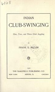 Cover of: Indian club-swinging by Frank Edward Miller