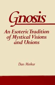 Cover of: Gnosis: An Esoteric Tradition of Mystical Visions and Unions (Suny Series in Western Esoteric Traditions)