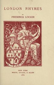 Cover of: London rhymes. by Frederick Locker-Lampson, Frederick Locker-Lampson