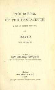 Cover of: The gospel of the Pentateuch, a set of parish sermons: and David, five sermons.