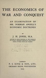 Cover of: economics of war and conquest: an examination of Mr. Norman Angell's economic doctrines