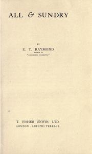 Cover of: All & sundry by Raymond, E. T.