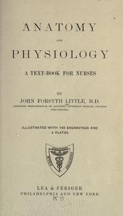 Cover of: Anatomy and physiology: a text-book for nurses
