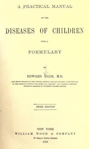 Cover of: A practical manual of the diseases of children: with a formulary.