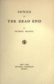 Cover of: Songs of the dead end by Patrick MacGill, Patrick MacGill