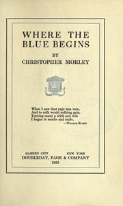 Cover of: Where the blue begins. by Christopher Morley